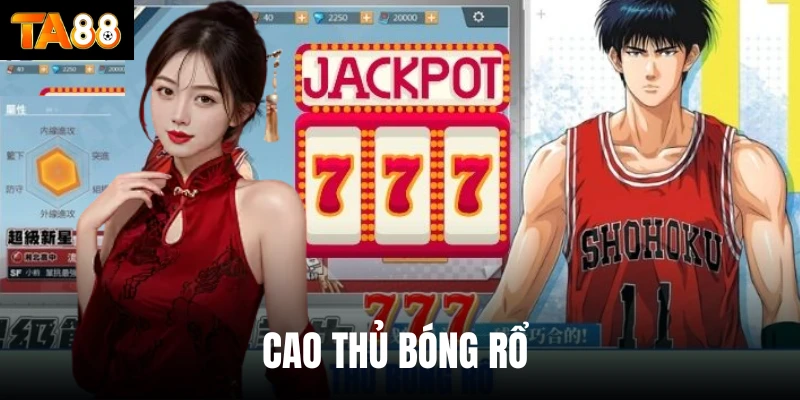 Cao thủ bóng rổ