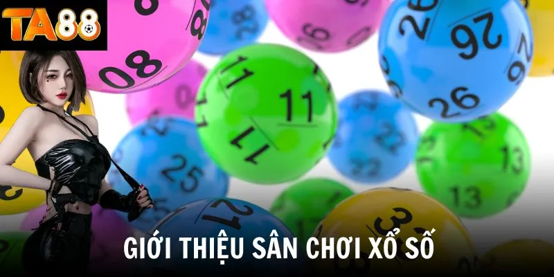 Giới thiệu sân chơi xổ số
